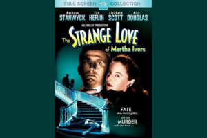 The Strange Love of Martha Ivers (1946) SM