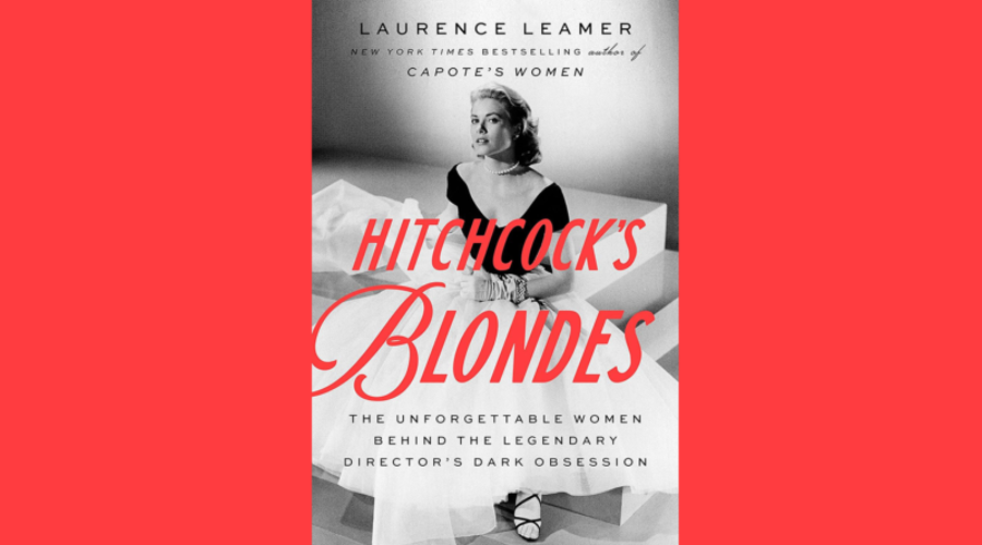Hitchcock's Blondes: An Interview with Author Laurence Leamer